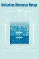 Book cover of: Multiphase Bioreactor Design