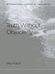 Book cover of: Truth Without Objectivity. By: Max Kölbel