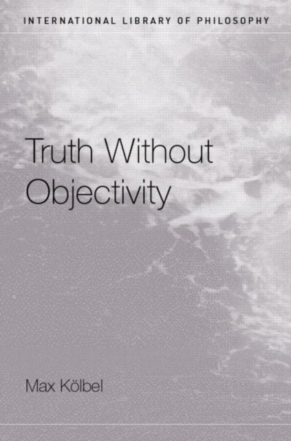 Truth Without Objectivity