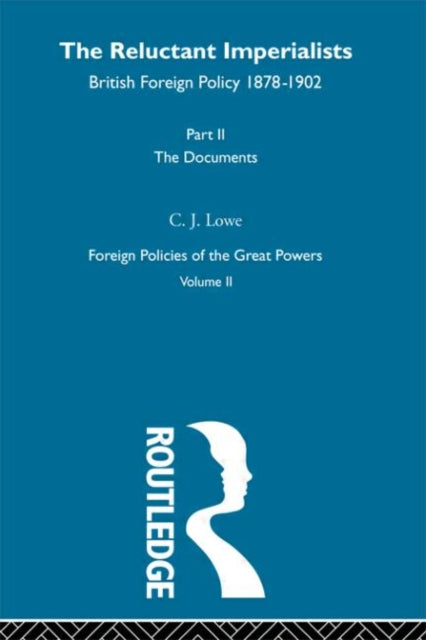 Book cover of: Reluctant Imperialists. By: C.j. Lowe