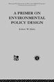 Book cover of: Primer on Environmental Policy Design. By: R. Hahn