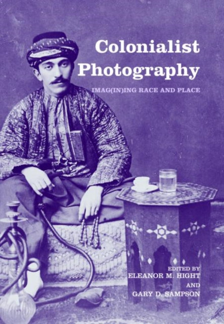 Book cover of: Colonialist Photography. By: Gary Sampson