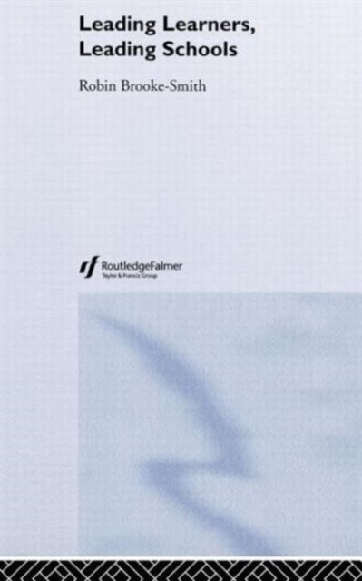 Book cover of: Leading Learners, Leading Schools