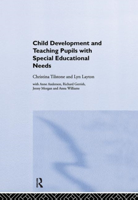Book cover of: Child Development and Teaching Pupils with Special Educational Needs. By: Anne Anderson