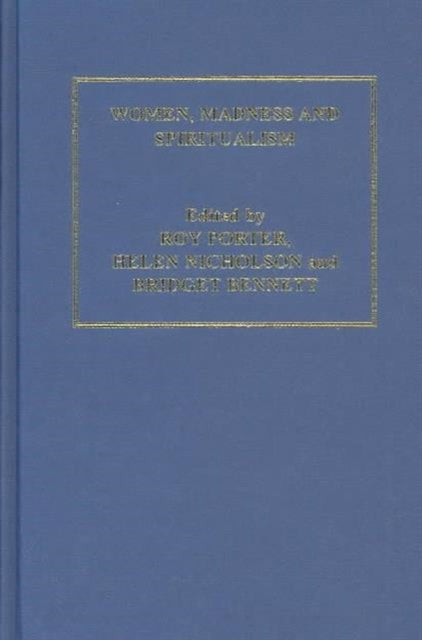 Book cover of: Women, Madness and Spiritualism