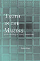 Book cover of: Truth in the Making