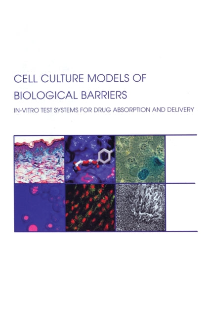 Book cover of: Cell Culture Models of Biological Barriers. By: Claus-Michael Lehr