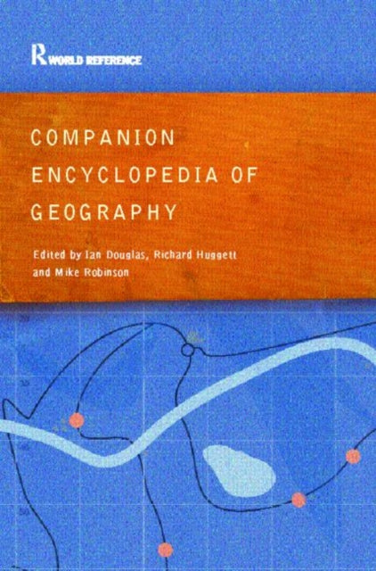 Book cover of: Companion Encyclopedia of Geography. By: Ian Douglas