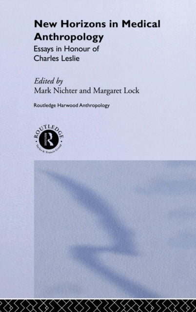 Book cover of: New Horizons in Medical Anthropology. By: Mark Nichter