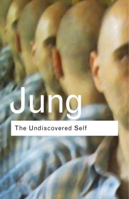 Book cover of: Undiscovered Self. By: Carl Gustav Jung