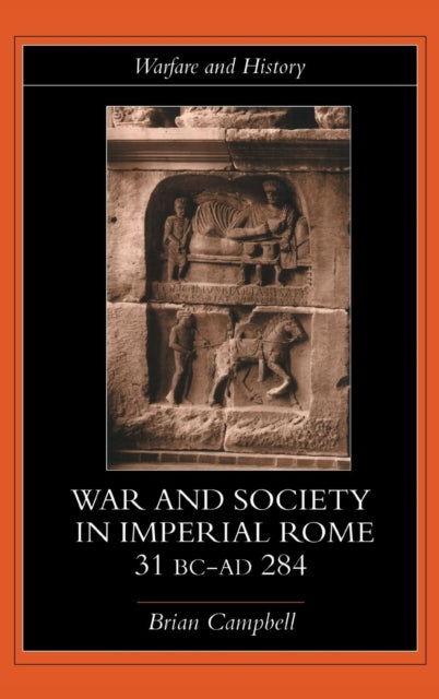 Book cover of: Warfare and Society in Imperial Rome, C. 31 BC-AD 280