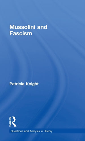 Mussolini and Fascism