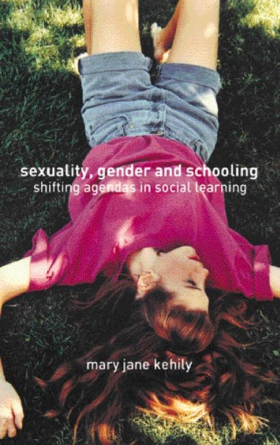 Book cover of: Sexuality, Gender and Schooling. By: Mary Jan Kehily