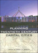 Book cover of: Planning Twentieth Century Capital Cities