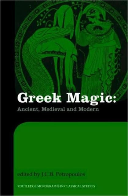 Book cover of: Greek Magic. By: John Petropoulos