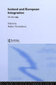 Book cover of: Iceland and European Integration. By: Thorhallsson