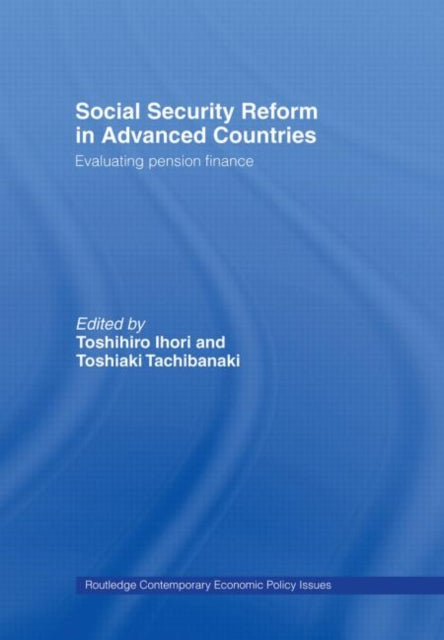 Book cover of: Social Security Reform in Advanced Countries. By: T. Ihori