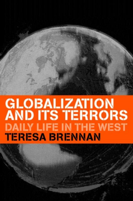 Book cover of: Globalization and its Terrors. By: Teresa Brennan