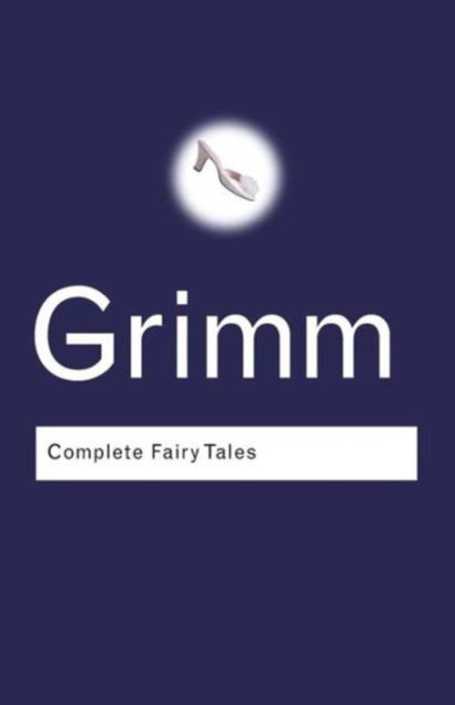 Book cover of: Complete Fairy Tales. By: Jacob and Grimm