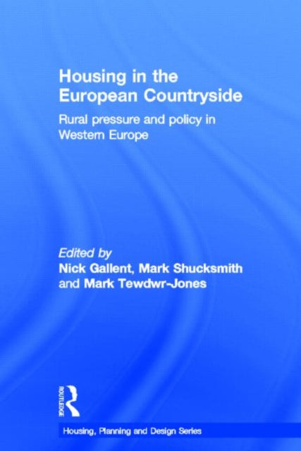 Book cover of: Housing in the European Countryside. By: Nick Gallent
