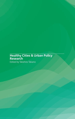Healthy Cities and Urban Policy Research