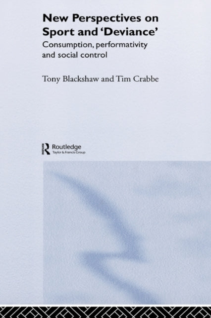 Book cover of: New Perspectives on Sport and 'Deviance'
