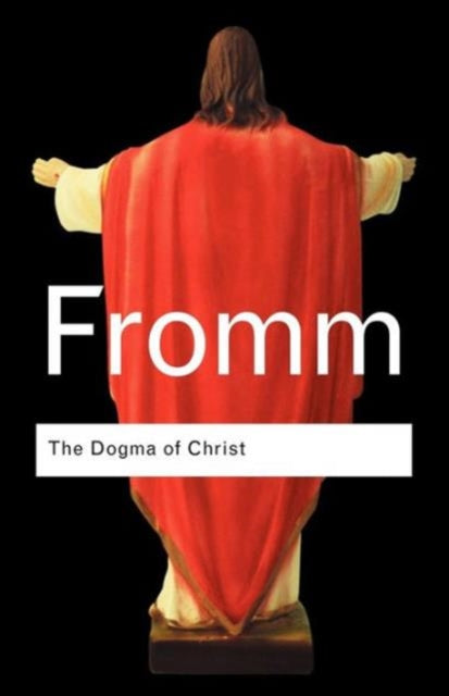 Book cover of: Dogma of Christ. By: Erich Fromm