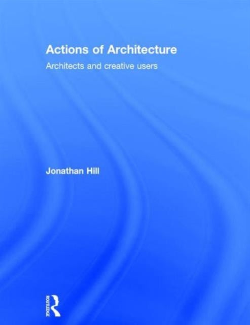 Book cover of: Actions of Architecture