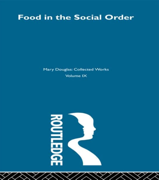 Book cover of: Food in the Social Order. By: Mary Douglas