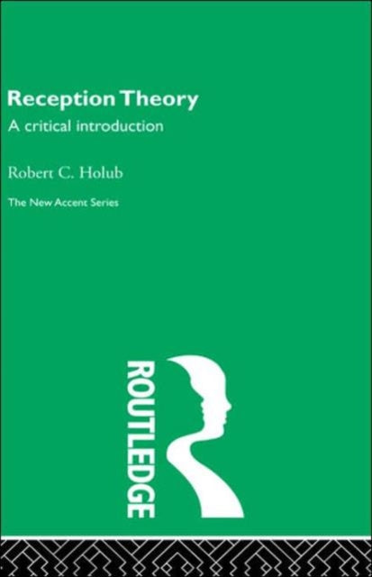 Book cover of: Reception Theory. By: Holub
