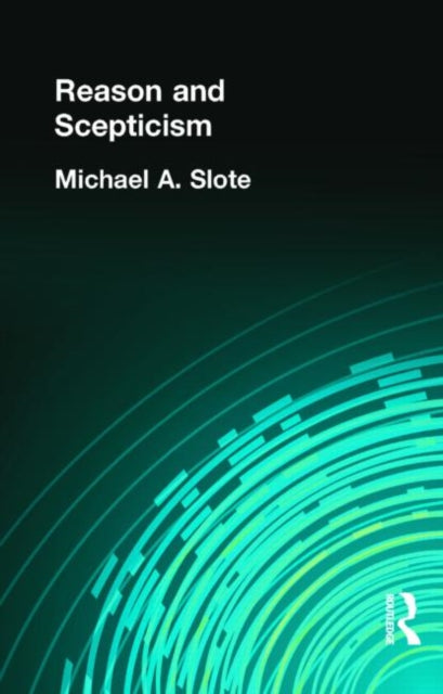 Book cover of: Reason and Scepticism. By: Michael Slote