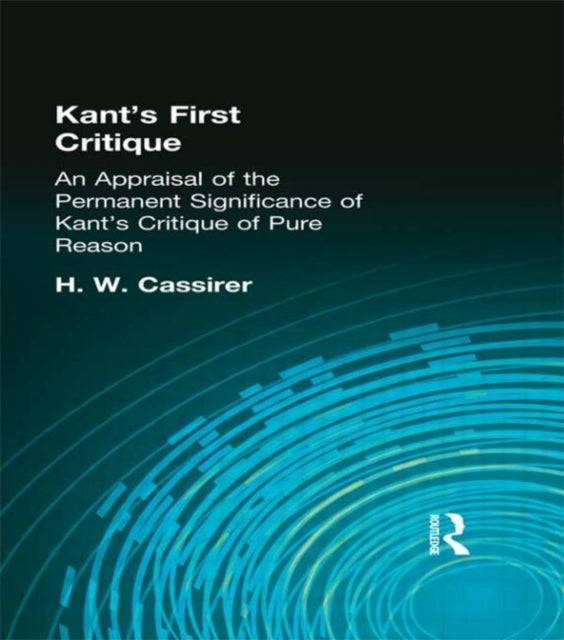 Book cover of: Kant's First Critique. By: H. W. Cassirer