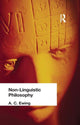 Book cover of: Non-Linguistic Philosophy. By: A C Ewing