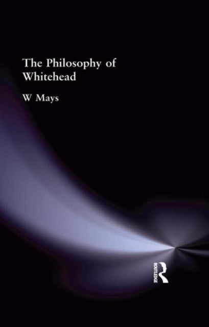 Book cover of: Philosophy of Whitehead. By: W Mays