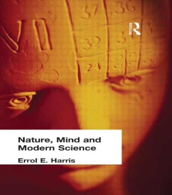 Book cover of: Nature, Mind and Modern Science. By: Errol E. Harris