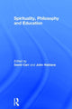 Book cover of: Spirituality, Philosophy and Education. By: David Carr
