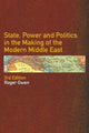 Book cover of: State, Power and Politics in the Making of the Modern Middle East