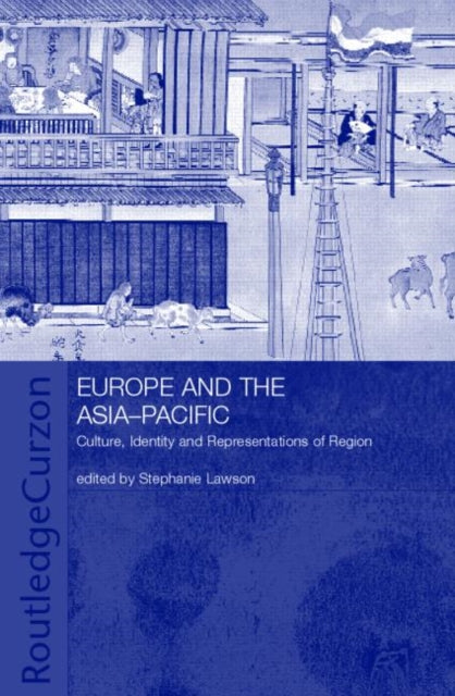 Book cover of: Europe and the Asia-Pacific. By: Stephani Lawson
