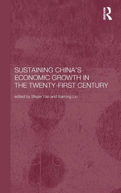 Book cover of: Sustaining China's Economic Growth in the Twenty-first Century