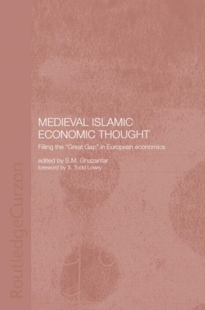 Book cover of: Medieval Islamic Economic Thought. By: S.M. Ghazanfar