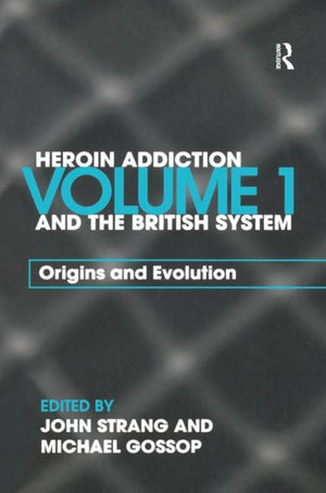 Heroin Addiction and The British System