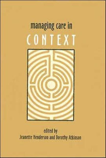Book cover of: Managing Care in Context