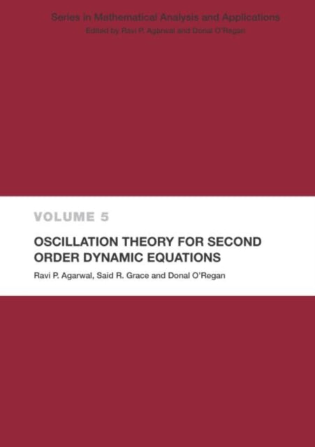 Book cover of: Oscillation Theory for Second Order Dynamic Equations