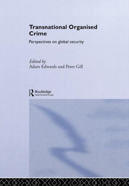 Book cover of: Transnational Organised Crime. By: Anne Edwards