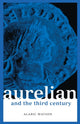 Book cover of: Aurelian and the Third Century. By: Alaric Watson