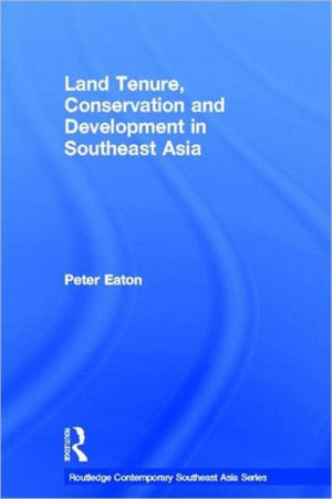 Land Tenure, Conservation and Development in Southeast Asia