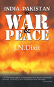 Book cover of: India-Pakistan in War and Peace. By: Jyotindra Nath Dixit