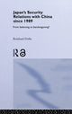 Book cover of: Japan's Security Relations with China since 1989