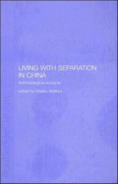 Book cover of: Living with Separation in China. By: Charle Stafford
