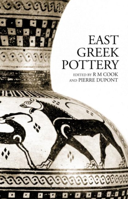 Book cover of: East Greek Pottery. By: R.m. Cook